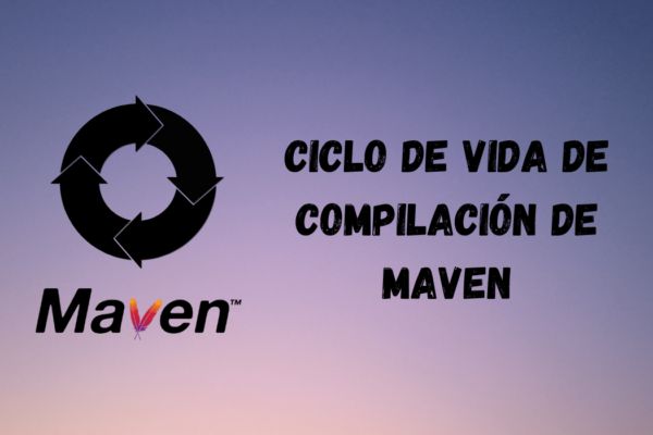 Ciclo de vida de compilación de Maven