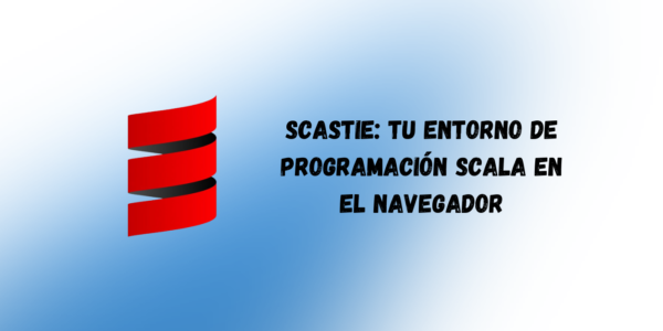 Scastie: tu entorno de programación Scala en el navegador