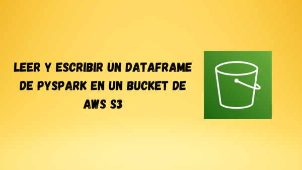 Leer y Escribir DataFrames de pyspark en AWS S3: Guía Completa