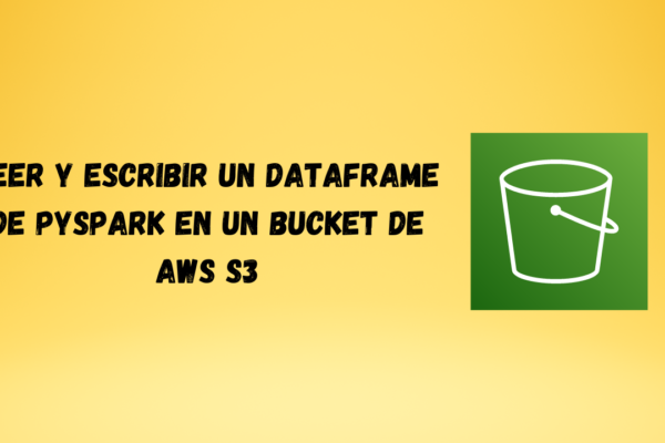 Leer y Escribir DataFrames de pyspark en AWS S3: Guía Completa