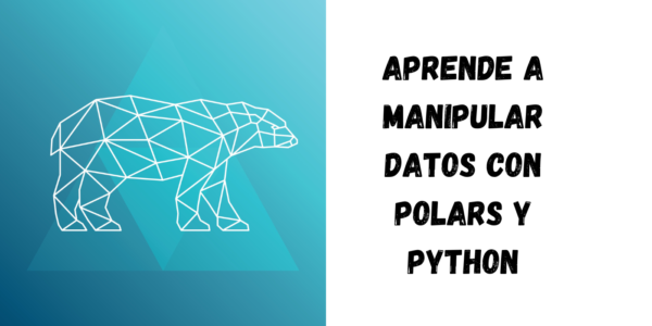 Aprende a manipular datos con Polars y Python